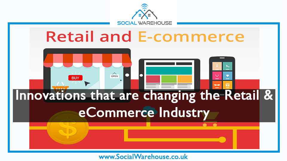 Innovations that are changing the retail and eCommerce niche industry